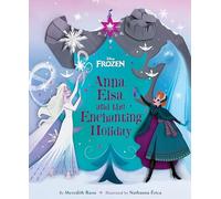 Frozen: Anna, Elsa, and the Enchanting Holiday