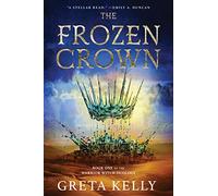 FROZEN CROWN: A Novel: 1 (Warrior Witch Duology, 1)
