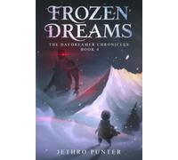 Frozen Dreams: The Daydreamer Chronicles: Book 4