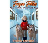 Frozen Fables: Tales of Winter Wonders and Magic