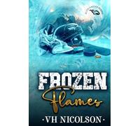 Frozen Flames: A Rekindled Marriage Hockey Romance (Elite Eagles Series)