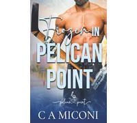 Frozen in Pelican Point: A Small Town, Opposites Attract, Hockey Romance