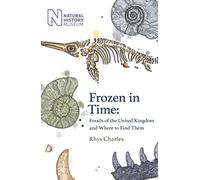 Frozen in Time: Fossils of the United Kingdom and Where to Find Them (Hardback) - Rhys Charles Book