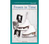 Frozen in Time: The Enduring Legacy of the 1961 U.S. Figure Skating Team
