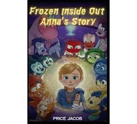 Frozen Inside Out: Anna's Story