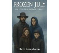 Frozen July 1816, The Year Summer Forgot