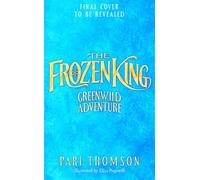 Frozen King : A Greenwild Adventure