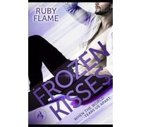 Frozen Kisses: When the World Tears Us Apart (Lucky Girl)