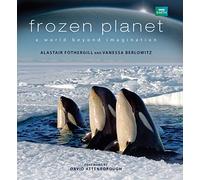 Frozen Planet: A World Beyond Imagination
