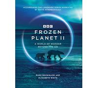 Frozen Planet II (Hardback) - Mark Brownlow Book