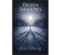 Frozen Shadows: A Groundhog Day Thriller