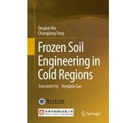 Frozen Soil Engineering in Cold Regions