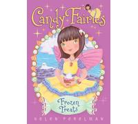 Frozen Treats: 13 (Candy Fairies)
