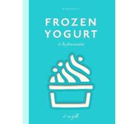 Frozen Yogurt French by It Milk (2013) Paperback