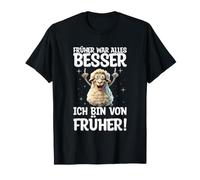 Früher War Alles Besser Ich Bin Von Früher Schaf [German Language] T-Shirt