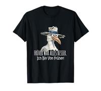Früher War Alles Besser - Ich Bin Von Früher Vatertag Seagull [German Language] T-Shirt