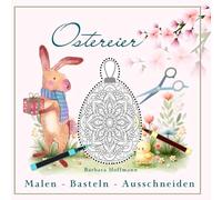 Frühlingshafte Ostern! Ostereier Mandalas - Osterfreude zum Ausmalen - Ein kleines Malbuch für entspannte Momente -: Gestalte bunte Ostergrüße zum ... zauberhafte Ideen. Spaß für jedes Alter