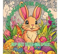 Frühlingshafte Osterzauber: Malbuch für Kinder für Klarheit und Freude. 50 einfache Ausmalbilder für Kinder im Alter von 3-7 Jahren.: Lass deiner ... Ein ideales Geschenk für Kinder.