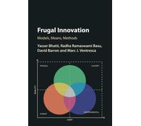 Frugal Innovation: Models, Means, Methods