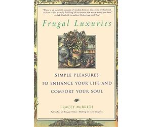 Frugal Luxuries: Written by Tracey McBride, 1997 Edition, (Later Printing) Publisher: Bantam [Paperback]
