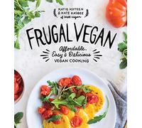 Frugal Vegan: Affordable, Easy & Delicious Vegan Cooking