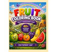 Fruit Adventure Activity Book: 50+ Fun Activities for Kids Ages 8-10 | Coloring, Mazes, Word Search, Dot-to-Dot, Matching & Quizzes