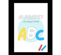 Fruit Alphabet Coloring Book for Kids: Learn ABCs with Fun Fruit Coloring Pages
