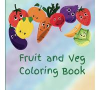 Fruit and Veg Coloring Book for Kids: Educational Coloring Pages with Fruit and Veg and Alphabets for Preschool Children Ages 3-5