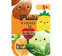 Fruit and Veggies Activity Book: Fun and Educational
