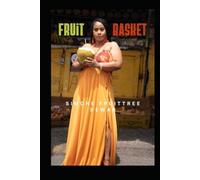 FRUIT BASKET: ASSORTED POETIC FRUITS