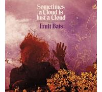 Fruit Bats - Sometimes A Cloud Is Just A Cloud: Slow Grower [VINYL]