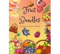 Fruit Bundles: A Bold & Easy Fruits Outlined Coloring Book For Relaxation and fun Leisure.