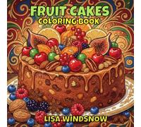FRUIT CAKES: COLORING BOOK
