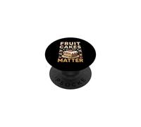 Fruit Cakes Matter Fruitcake Holiday Foodie PopSockets Adhesive PopGrip