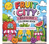 Fruit City Bold & Easy Coloring Book