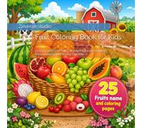Fruit Coloring Book for Kids: 25 Easy and Fun Fruit Coloring Pages for Toddlers, Preschoolers, and Young Children