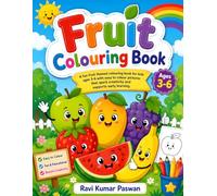 Fruit Coloring Book for Kids Ages 3-6: Fun and Easy Fruit Coloring Pages for Toddlers and Preschool Kids | Cute Fruits for Learning, Creativity, and Screen-Free Fun