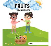 Fruit Coloring Book for Kids: Fun and Easy Fruit Pictures to Color: Strawberries, Cherries, Bananas, Apples, and More!