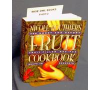 Fruit Cookbook: 400 Sweet & Savory Fruit-Filled Recipes Soups to Desserts