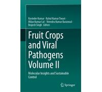 Fruit Crops and Viral Pathogens Volume II : Molecular Insights and Sustainable Control