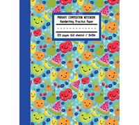 Fruit Faces Primary Composition Notebook Handwriting Practice Paper: 8x10 Elementary Journal Cute Summer Kawaii Pineapple Banana Cherry Lemon Watermelon Food