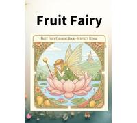 ～Fruit Fairy ～ : 心が落ち着く塗り絵