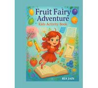 Fruit Fairy Adventure: Kids Activity Book (Fruit Fairy World)