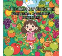 Fruit Fiesta: A Delicious Coloring Adventure: Exploring Creativity and Curiosity through the Fruit Coloring Adventure