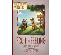 Fruit for Feeling from Four Corners Park:Love, Joy, & Peace (Fruit of the Spirit)