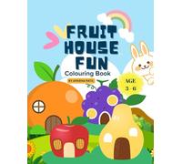 Fruit House Fun Coloring Book for Kids Age 3-6: Early Learning Activity Book with Simple Outlines for Little Hands