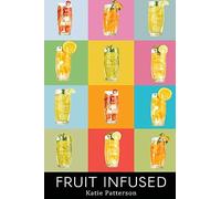 Fruit Infused: Fruit Infused Water Recipes - Fruit Infused Water Recipe Book - Fruit Infused Book - Fruit Infused Water - Fruit Infused Water Recipes ... Infused Water Book - Fruit Infused: Volume 1