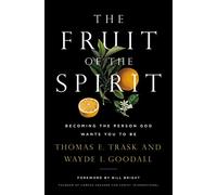 The Fruit of the Spirit: Becoming the Person God Wants You to Be