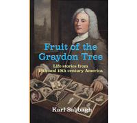 Fruit of the Graydon Tree: Life stories from 18th and 19th century