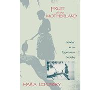 Fruit of the Motherland - Gender in an Egalitarian Society (Paper)